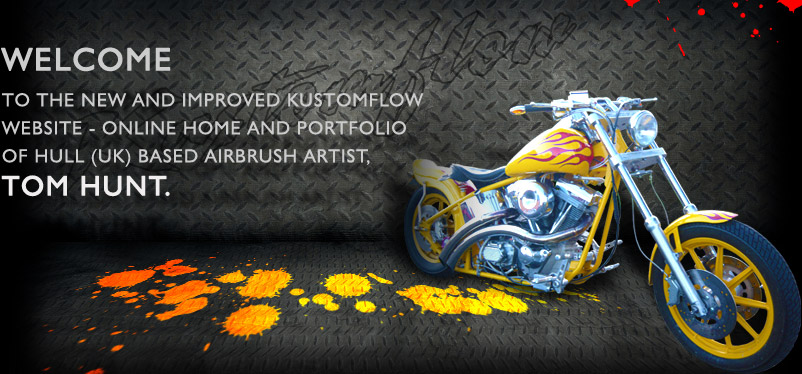 Welcome to the new and improved Kustomflow website - online home and portfolio of Hull (UK) based airbrush artist, Tom Hunt.